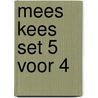 Mees Kees Set 5 voor 4 door Mirjam Oldenhave