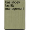 Basisboek Facility Management door Hester van Sprang
