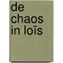De chaos in Loïs