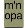 M'n opa by Annie M.G. Schmidt