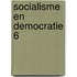 Socialisme en Democratie 6