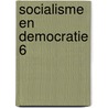Socialisme en Democratie 6 door Wiardi Beckman Stichting