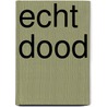 Echt dood door Charlaine Harris