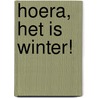 Hoera, het is winter! door Witte Leeuw