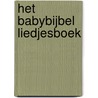 Het Babybijbel liedjesboek by Corien Oranje