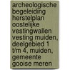 Archeologische Begeleiding Herstelplan Oostelijke Vestingwallen Vesting Muiden, Deelgebied 1 t/m 4, Muiden, Gemeente Gooise Meren by F.J. H. Kasbergen