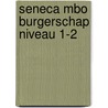 Seneca MBO Burgerschap niveau 1-2 door Marno de Vries