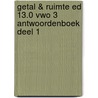 Getal & Ruimte ed 13.0 vwo 3 antwoordenboek deel 1 by Unknown