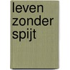 Leven zonder spijt door Onbekend