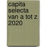 Capita Selecta van A tot Z 2020 by Unknown