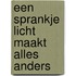 Een sprankje licht maakt alles anders