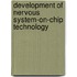 Development of Nervous System-on-Chip Technology