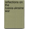 Reflections on the Russia-Ukraine War door Onbekend