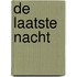 De laatste nacht
