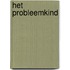 Het Probleemkind