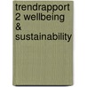 Trendrapport 2 Wellbeing & Sustainability door Siviglia Berto