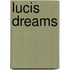 Lucis Dreams
