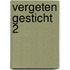 Vergeten gesticht 2