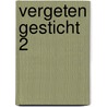 Vergeten gesticht 2 door Onbekend