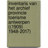 Inventaris van het archief Provincie Toerisme Antwerpen ((1909) 1948-2017) door Bart Willems