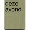 Deze avond.. by Arie Broere