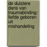 De duistere dans van traumabinding: liefde geboren uit mishandeling door Onbekend