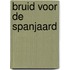 Bruid voor de Spanjaard