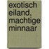 Exotisch eiland, machtige minnaar