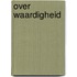 Over waardigheid