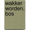 Wakker worden, bos by Karen Jameson