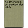 De Groene Tuin scheurkalender 2025 by Edicola Publishing