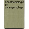 Anesthesiologie en zwangerschap door Xandra Schyns-van den Berg