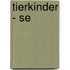 Tierkinder - SE