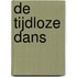 DE TIJDLOZE DANS