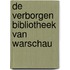 De verborgen bibliotheek van Warschau