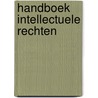 Handboek intellectuele rechten door Hendrik Vanhees