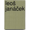Leoš Janáček door Onbekend