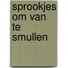 Sprookjes om van te smullen door Nelly Kunst