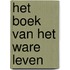 HET BOEK VAN HET WARE LEVEN