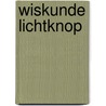 Wiskunde Lichtknop by C.M. (Karen) van den Nouwelant