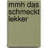Mmh das schmeckt lekker