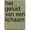 Het geluid van een lichaam by Brenda Navarro