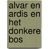 Alvar en Ardis en het donkere bos