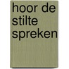 Hoor de stilte spreken door P.M. Pauwels