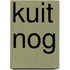 Kuit nog