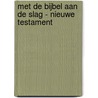 Met de Bijbel aan de slag - Nieuwe Testament door Jelle Nutma