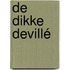 De dikke Devillé