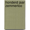 Honderd jaar Zemmerloo by Herman Brondeel