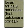 Focus Fysica 6 Handboek (incl. Pelckmans Portaal) door Onbekend