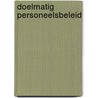 Doelmatig personeelsbeleid by Jos J.L.T. Blank